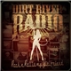 Dirt River Radio - Rock n Roll is my Girlfriend