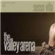 The Valley Arena - Sesso•Vita